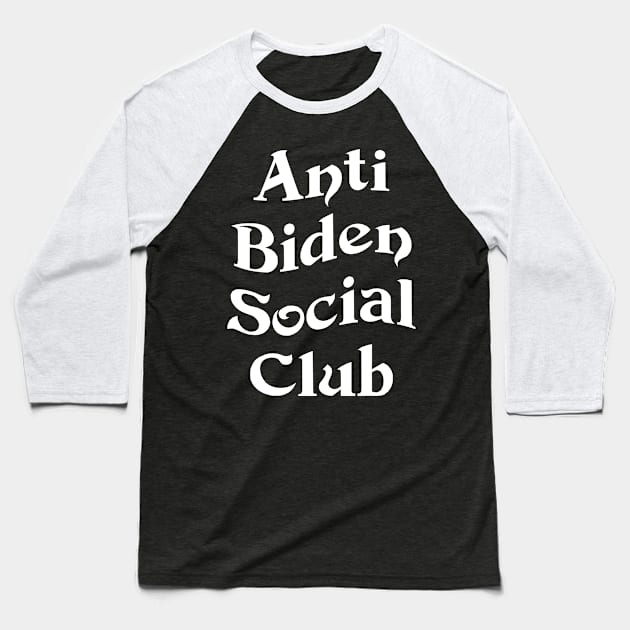 Anti Biden Social Club Baseball T-Shirt by plainlyfashion